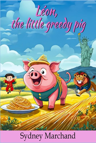 Leon, the Little Greedy Pig.