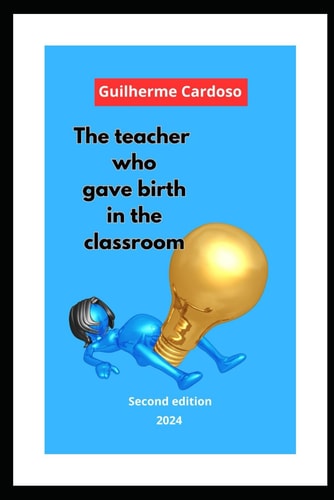 The Teacher Who Gave Birth in the Classroom.