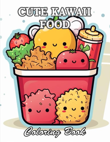 Cute Kawaii Food Coloring Book for Kids A Stress Relief Experience for All Ages