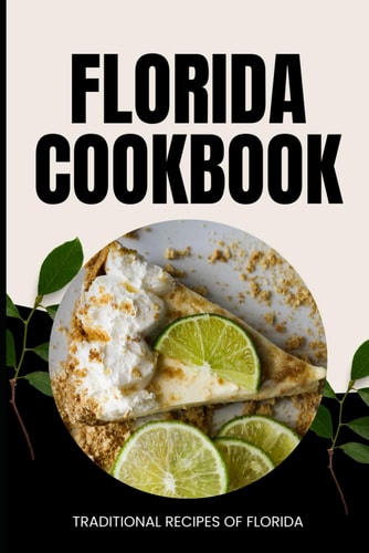 Florida Cookbook Traditional Recipes of Florida