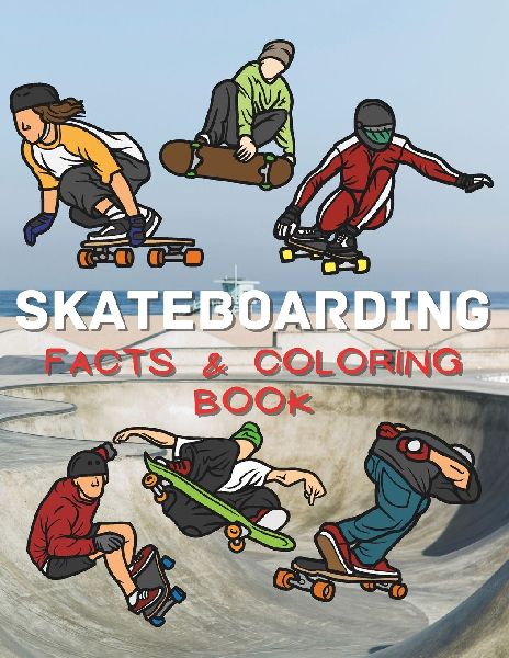 Skateboarding Facts & Coloring Book: Activity Book for Children Aged 2 to 12 Years