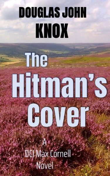 The Hitmans Cover: A DCI Max Cornell Murder Mystery Book 4