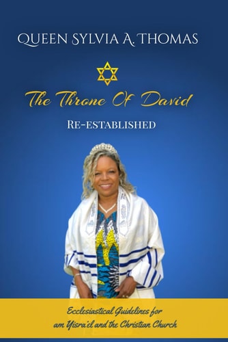 The Throne of David Re-established Ecclesiastical Guidelines for Am Yisra'el and the Christian Church