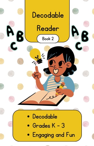 Decodable Reader 8 Entry Level, Easy to Decode, Short Stories Supporting Phonological Awareness