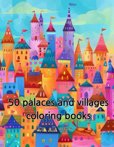 Coloring Book Castle and Village A Fairy Tale Coloring Journey