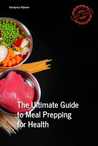 The Ultimate Guide to Meal Prepping for Health