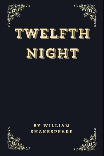 Twelfth Night (Annotated Edition)