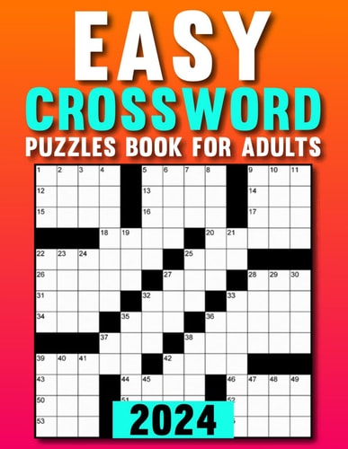 Easy Crossword Puzzles Book For Adults 2024 Large Print Puzzles Book for Adults with Solutions