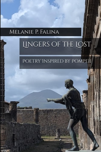Lingers of the Lost Poetry Inspired by Pompeii