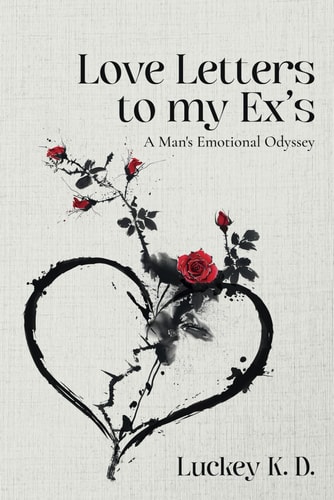 Love Letters to My Ex's A Man's Emotional Odyssey