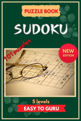 101 Sudoku Puzzles A Book With 5 Levels from Easy to Guru