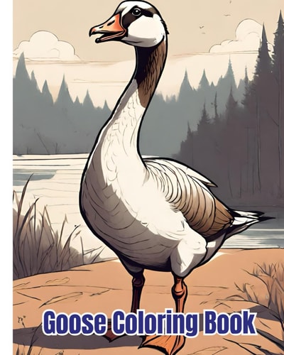 Goose Coloring Book High Quality Goose Designs To Color, Goose Coloring Pages for Kids of All Ages