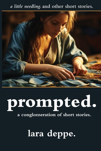 Prompted. A Conglomeration of Short Stories