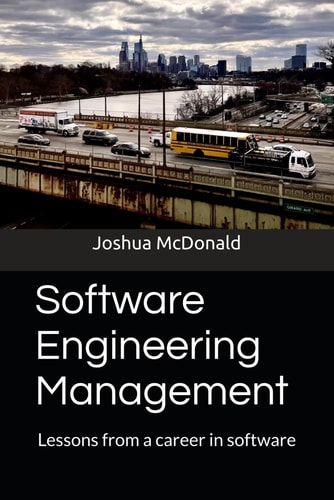 Software Engineering Management Lessons from a Career in Software