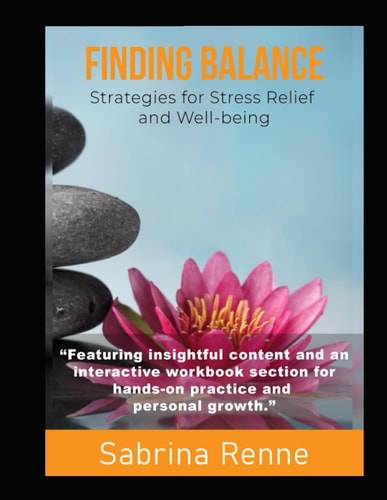 Finding Balance Strategies for Stress Relief and Well-being