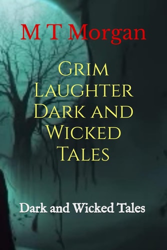 Grim Laughter Dark and Wicked Tales