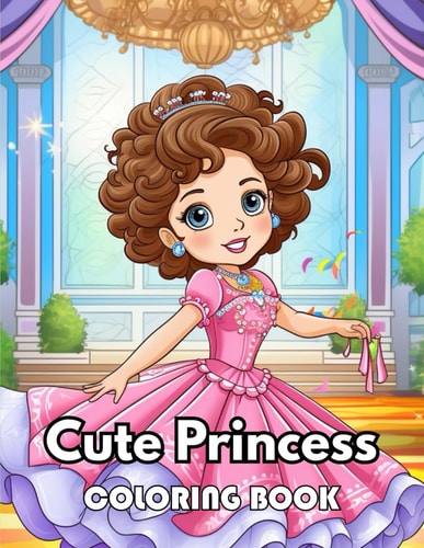 Cute Princess Coloring Book For Kids New Edition 100+ Unique and Beautiful High-quality Designs