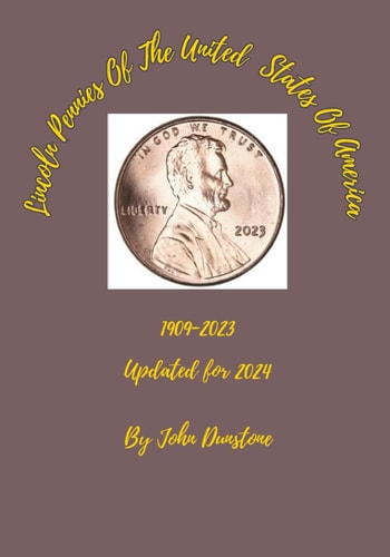 Lincoln Pennies Of The United States Of America Updated for 2024