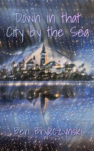 Down in that City by the Sea