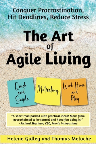 The Art of Agile Living Conquer Procrastination, Hit Deadlines, Reduce Stress
