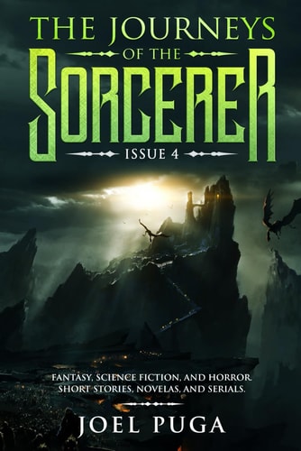 The Journeys of the Sorcerer Number 4 Fantasy, Science Fiction, and Horror. Short Stories, Novelas, and Serials.