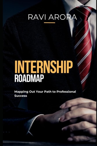 Internship Roadmap Mapping Out Your Path to Professional Success