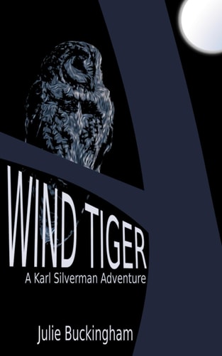 Wind Tiger A Karl Silverman Adventure