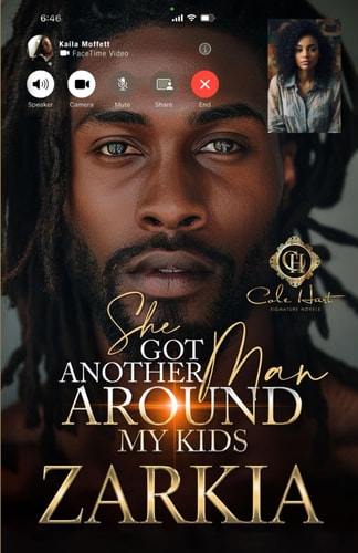 She Got Another Man Around My Kids An African American Romance