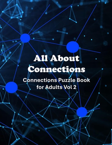 All About Connections Connections Puzzle Book for Adults Vol 2