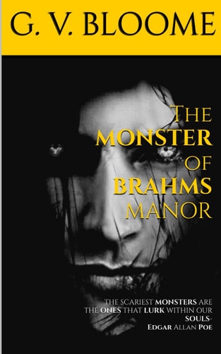 The MONSTER of BRAHMS Manor