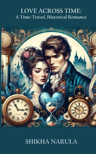 Love Across Time A Time-Travel, Historical Romance