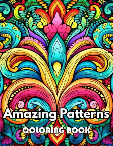 Amazing Patterns Coloring Book New Edition 100+ Unique and Beautiful High-quality Designs