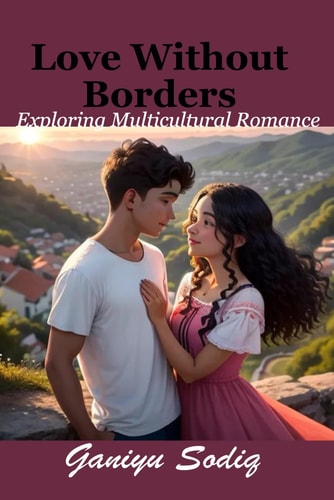 Love Without Borders Exploring Multicultural Romance