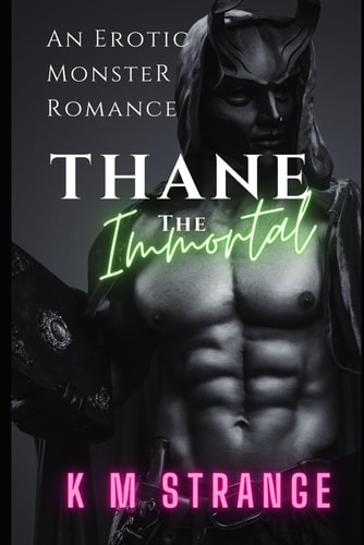 Thane The Immortal An Erotic Gothic Monster Romance