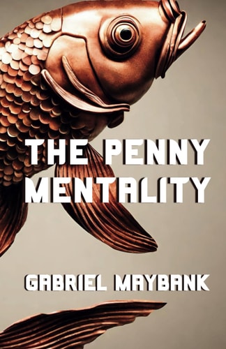 The Penny Mentality