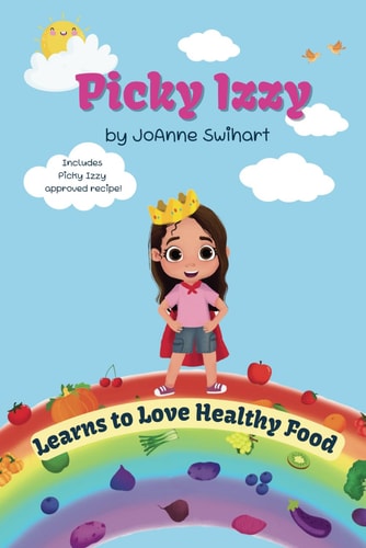 Picky Izzy Learns to Love Healthy Food