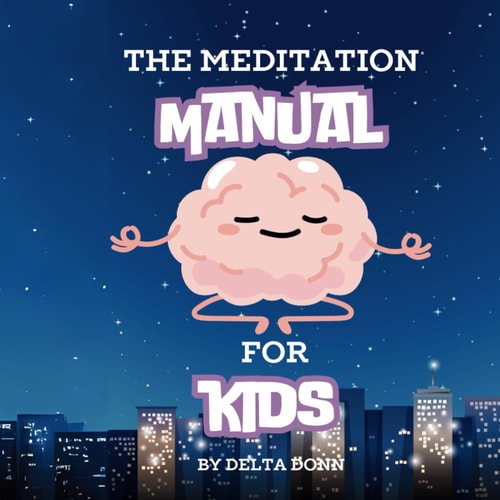 The Meditation Manual for Kids