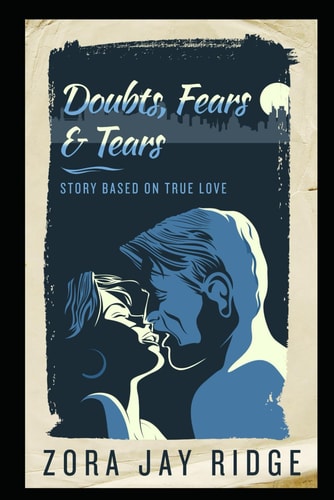 Doubts, Fears, & Tears