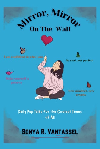 Mirror, Mirror on the Wall Daily Pep Talks for the Coolest Teens of All