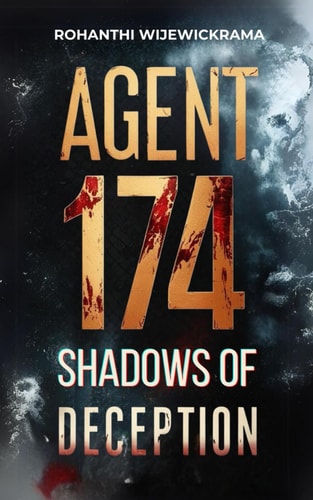 Agent 174 - Shadows of Deception Adult Fiction, Espionage, Crime Fiction, Heart Stopping Thriller