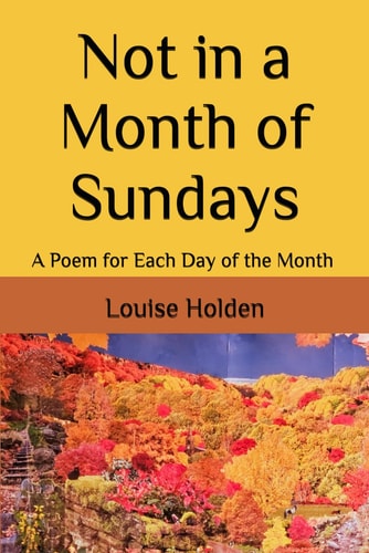 Not in a Month of Sundays A Poem for Each Day of the Month