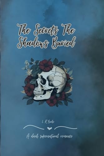 The Secrets The Shadows Buried