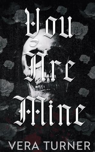 You Are Mine A Pitch-Black Stalker Romance