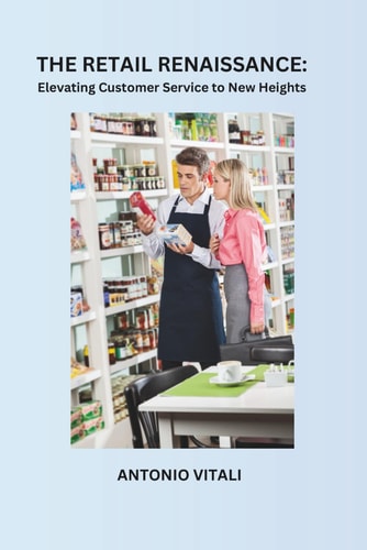 The Retail Renaissance Elevating Customer Service to New Heights