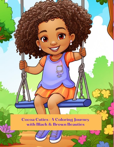 Cocoa Cuties A Coloring Journey with Black & Brown Beauties: Kids Coloring Book