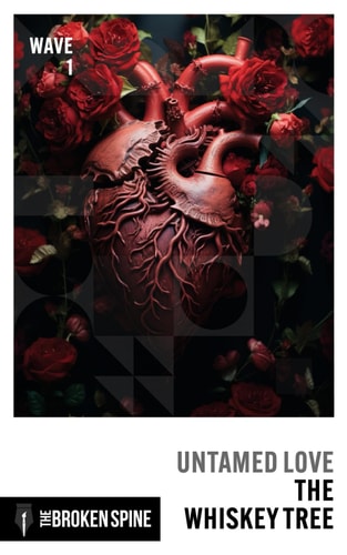The Whiskey Tree Untamed Love: Wave 1