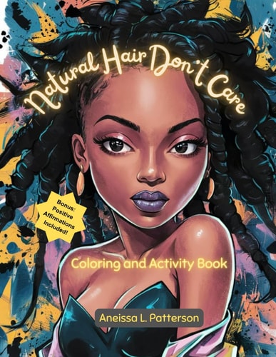 Natural Hair Don't Care Coloring and Activity Book