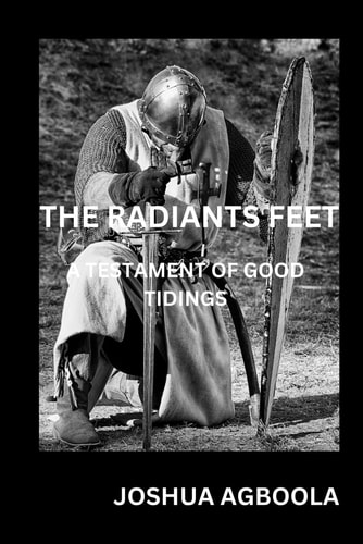 The Radiants Feet A Testament of Good Tidings