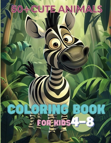 50+ Cute Animals Coloring Book for Kids Ages 4-8: Simple, Fun, Easy-to-Color Pages with Sloth, Bear, Hippo, Monkey, Elephant and More Jungle Wildlife for Creative Boys and Girls!