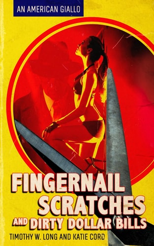 Fingernail Scratches and Dirty Dollar Bills An "American Giallo"